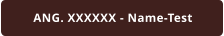 ANG. XXXXXX - Name-Test