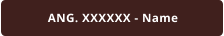 ANG. XXXXXX - Name