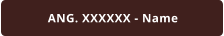 ANG. XXXXXX - Name