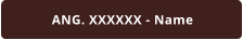 ANG. XXXXXX - Name