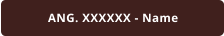 ANG. XXXXXX - Name