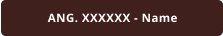 ANG. XXXXXX - Name