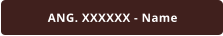 ANG. XXXXXX - Name