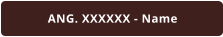 ANG. XXXXXX - Name