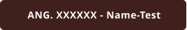 ANG. XXXXXX - Name-Test