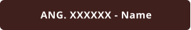 ANG. XXXXXX - Name