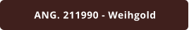 ANG. 211990 - Weihgold