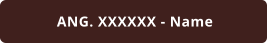 ANG. XXXXXX - Name