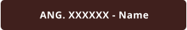 ANG. XXXXXX - Name
