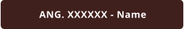 ANG. XXXXXX - Name